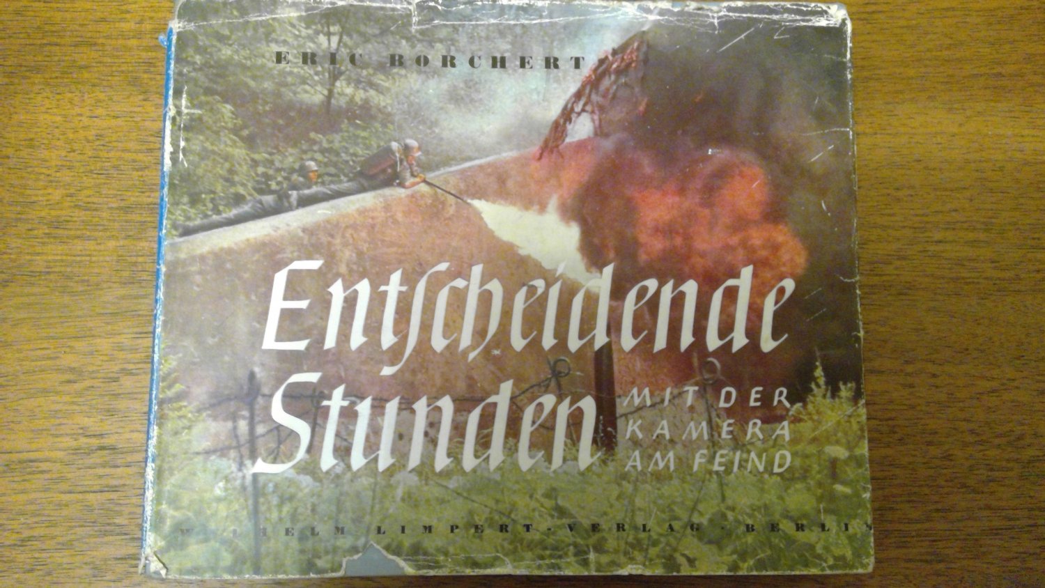 Eric Borchert, Entscheidende Stunden - Mit der Kamera am Feind